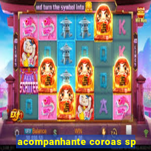 acompanhante coroas sp